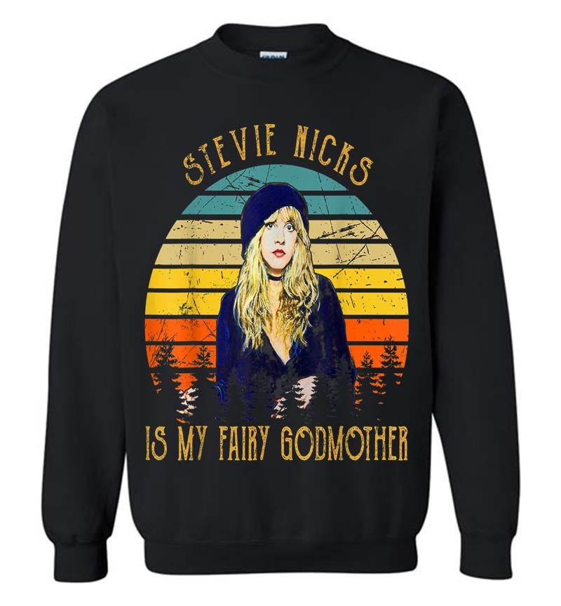 Vintage Stevies Nicks Funny Music Is My Fairy Godmother Sweatshirt