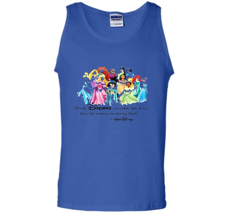 Inktee Store - Walt Disney Princess All Our Dreams Can Come True If We Have The Courage To Pursue Them Mens Tank Top Image