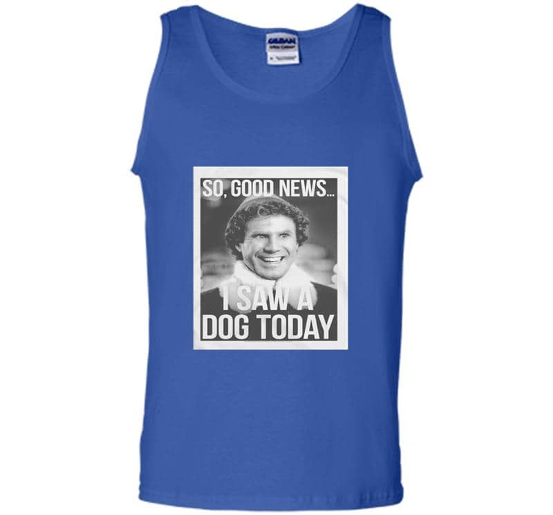 Inktee Store - Will Ferrell So Good News I Saw A Dog Today Mens Tank Top Image