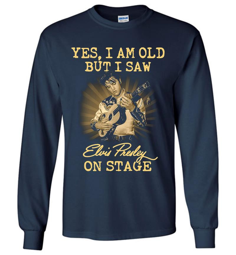 Inktee Store - Yes I Am Old But I Saw Elvis Presley On Stage Long Sleeve T-Shirt Image