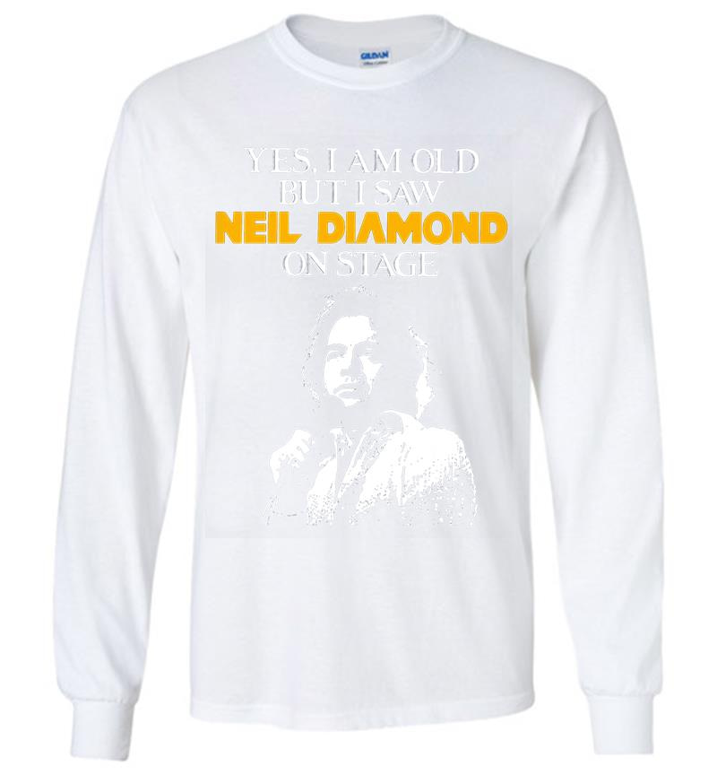 Inktee Store - Yes I Am Old But I Saw Neil Diamond On Stage Long Sleeve T-Shirt Image
