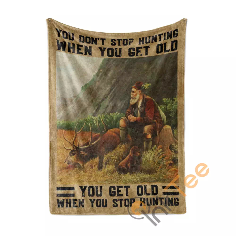Get Old When Stop Hunting N232 Fleece Blanket