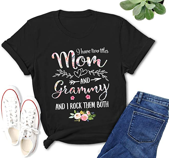 I Have Two Titles Mom And Grammy Men'S T Shirt