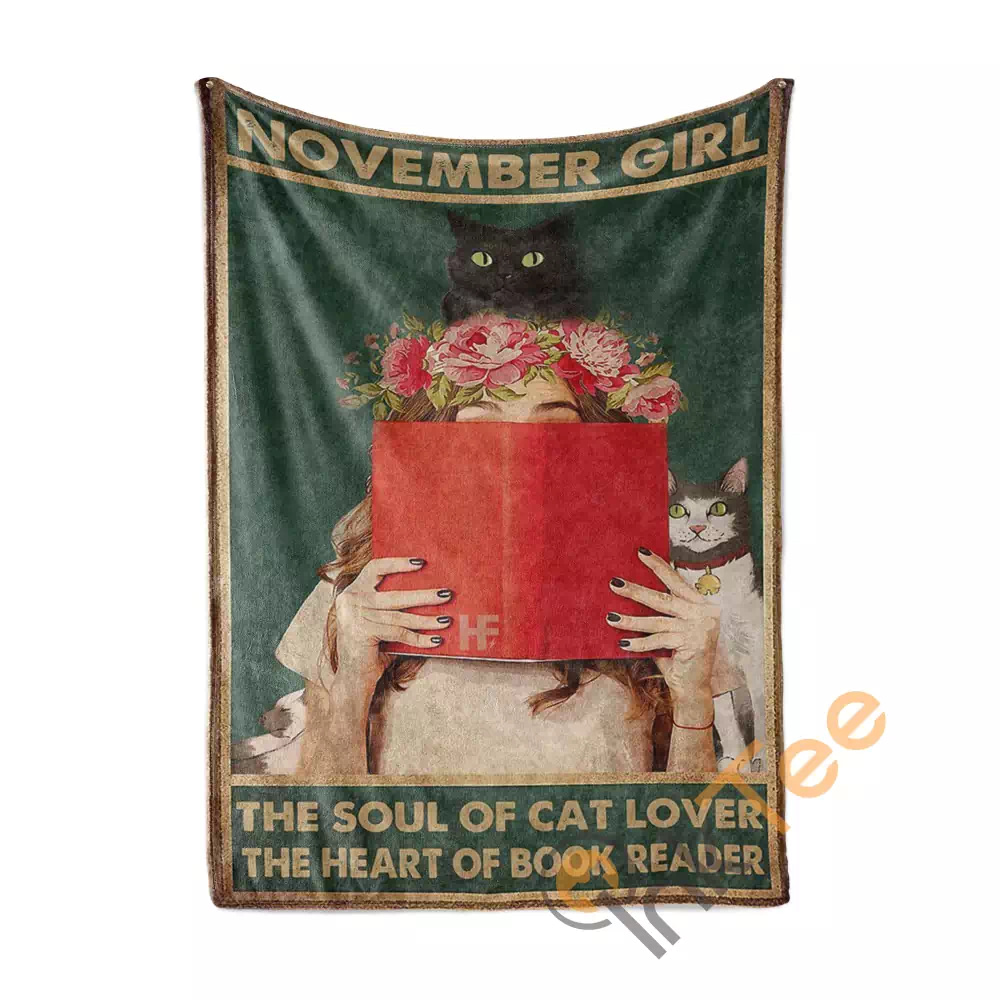 November Girl The Soul Of Cat Lover The Heart Of Book Reader N118 Fleece Blanket