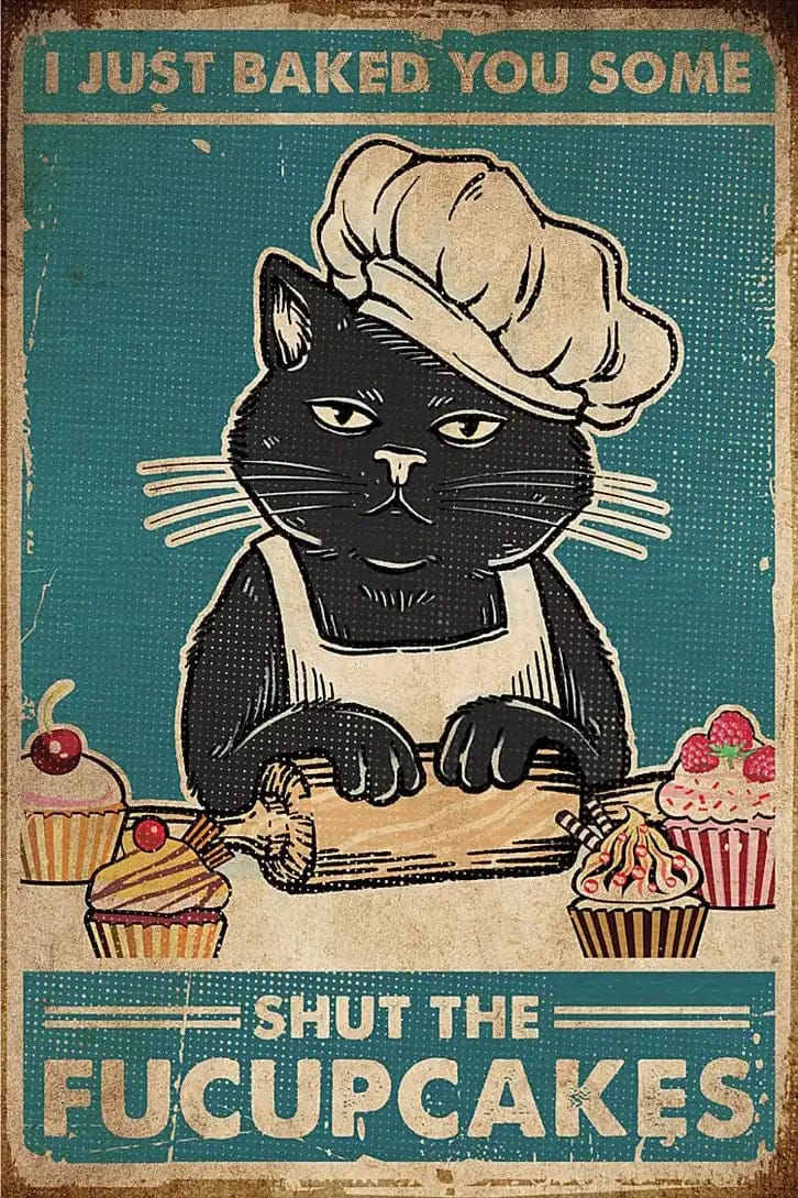 Black Cat I Just Baked You Some Shut The Fucupcakes Lover Funny Poster