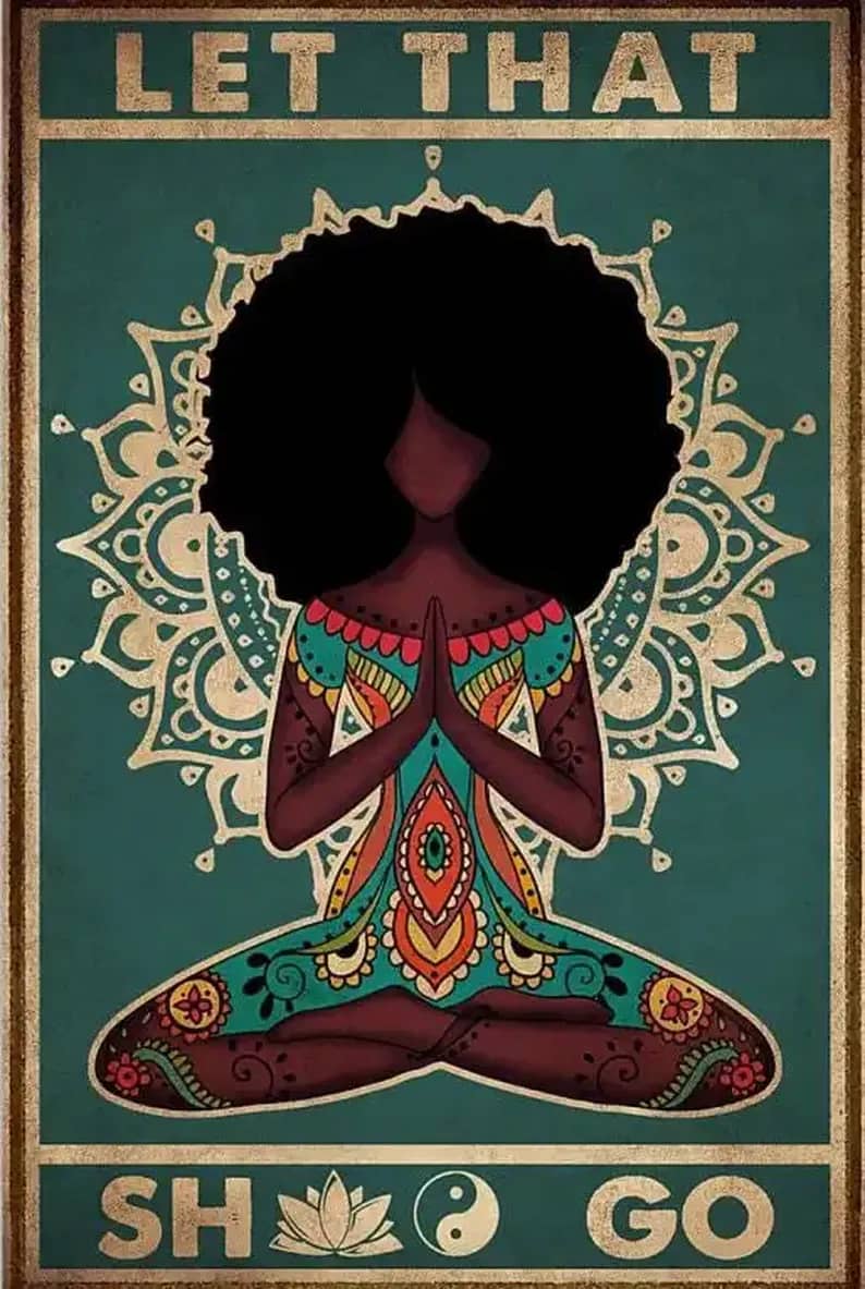 Black Girl Yoga Let That Shit Go Poster