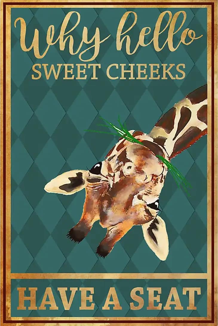 Giraffes Why Hello Sweet Cheeks Have A Seat Poster
